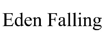 EDEN FALLING