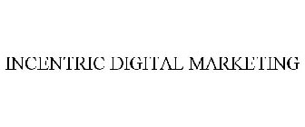 INCENTRIC DIGITAL MARKETING