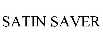 SATIN SAVER