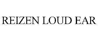 REIZEN LOUD EAR