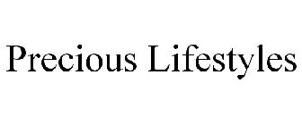 PRECIOUS LIFESTYLES