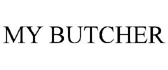 MY BUTCHER