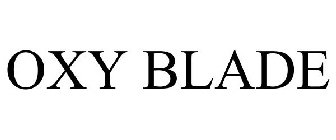 OXY BLADE