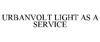 URBANVOLT LIGHT AS A SERVICE