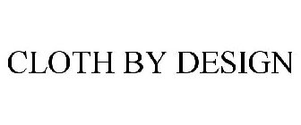 CLOTH BY DESIGN