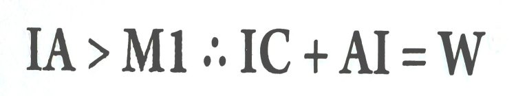 IA > M1 IC + AI = W