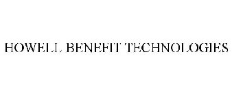 HOWELL BENEFIT TECHNOLOGIES