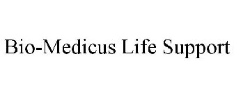 BIO-MEDICUS LIFE SUPPORT