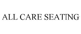 ALLCARE SEATING