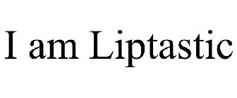 I AM LIPTASTIC