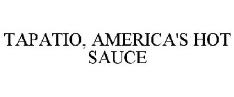 TAPATIO, AMERICA'S HOT SAUCE