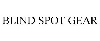 BLIND SPOT GEAR