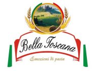 BELLA TOSCANA EMOZIONI DI PASTA.