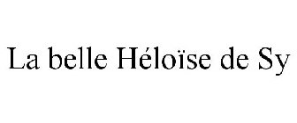 LA BELLE HÉLOÏSE DE SY