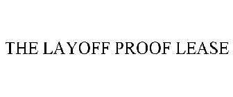 THE LAYOFF PROOF LEASE