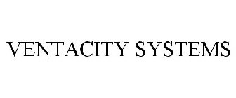 VENTACITY SYSTEMS