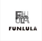 FUNLULA FUNLULA FUNLULA