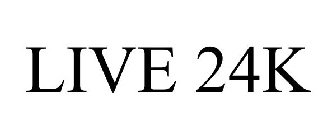 LIVE 24K