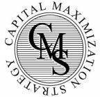 CMS CAPITAL MAXIMIZATION STRATEGY