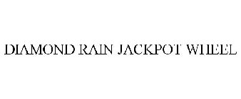 DIAMOND RAIN JACKPOT WHEEL