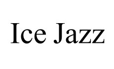 ICE JAZZ