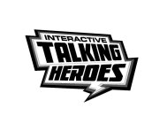 INTERACTIVE TALKING HEROES