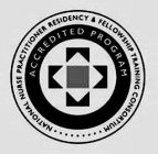 NATIONAL NURSE PRACTITIONER RESIDENCY &FELLOWSHIP TRAINING CONSORTIUM·········ACCREDITED PROGRAM