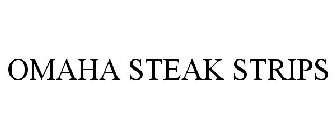 OMAHA STEAK STRIPS