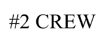 #2 CREW
