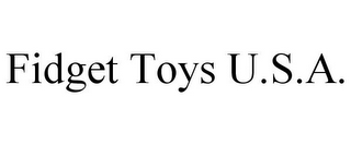 FIDGET TOYS U.S.A.