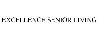 EXCELLENCE SENIOR LIVING
