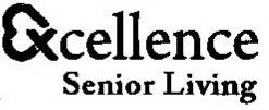 EXCELLENCE SENIOR LIVING