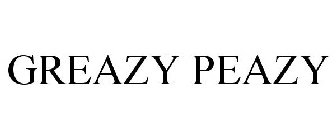 GREAZY PEAZY