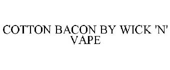 COTTON BACON BY WICK 'N' VAPE