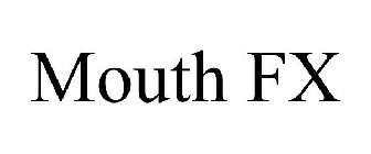 MOUTH FX
