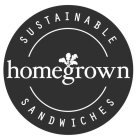 HOMEGROWN SUSTAINABLE SANDWICHES