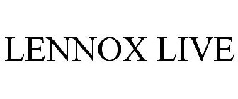 LENNOX LIVE