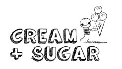 CREAM + SUGAR