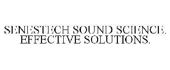 SENESTECH SOUND SCIENCE. EFFECTIVE SOLUTIONS.