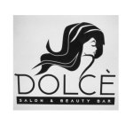 DOLCÉ SALON & BEAUTY BAR