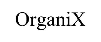 ORGANIX