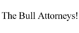 THE BULL ATTORNEYS!