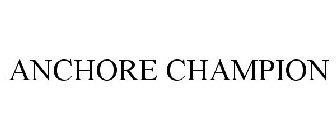 ANCHORE CHAMPION