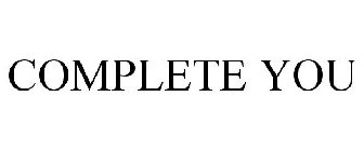 COMPLETE YOU