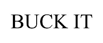 BUCK IT
