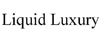 LIQUID LUXURY