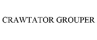 CRAWTATOR GROUPER