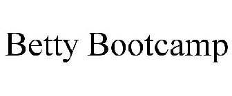 BETTY BOOTCAMP