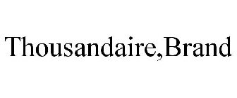 THOUSANDAIRE,BRAND