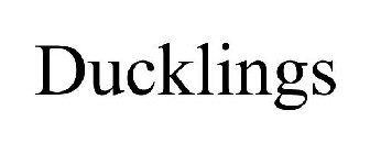 DUCKLINGS